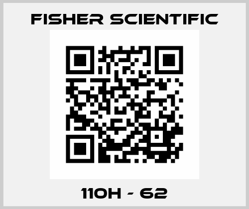 110H - 62 Fisher Scientific