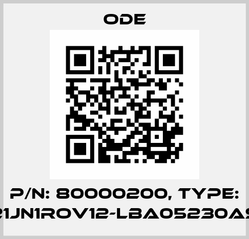 P/N: 80000200, Type: 21JN1ROV12-LBA05230AS Ode