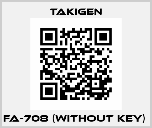 FA-708 (without key)  TAKIGEN MFG CO., LTD.