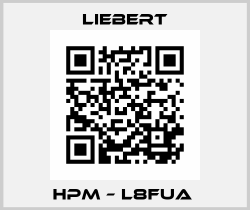 HPM – L8FUA  Liebert