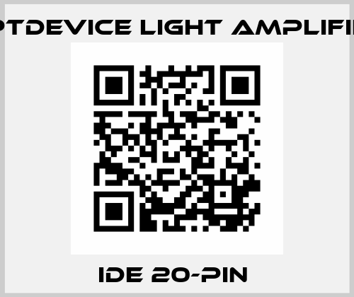 IDE 20-PIN  OPTDEVICE light amplifier