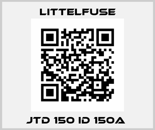JTD 150 ID 150A  Littelfuse