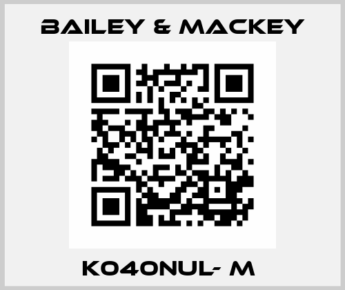 K040NUL- M  Bailey-Mackey