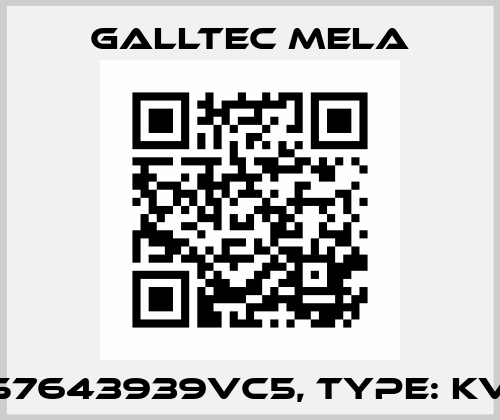 P/N: 57643939VC5, Type: KVC3/5 Galltec Mela