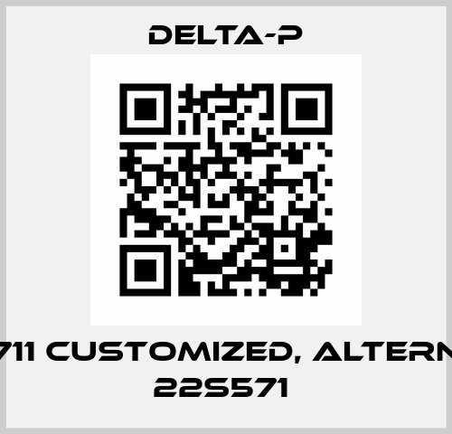 34731711 customized, alternative 22S571  DELTA-P