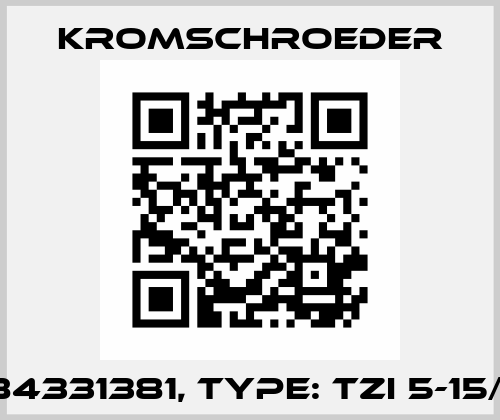 p/n: 84331381, Type: TZI 5-15/100W Kromschroeder