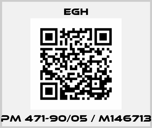 PM 471-90/05 / M146713 EGH