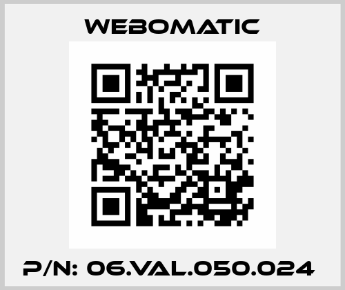 P/N: 06.VAL.050.024  Webomatic