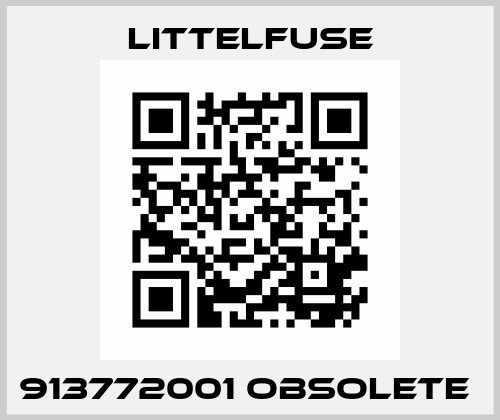 913772001 obsolete  Littelfuse