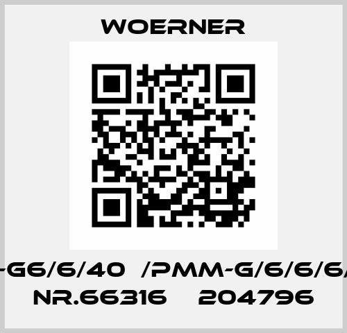 GMM-G6/6/40  /PMM-G/6/6/6/40     Nr.66316    204796 Woerner