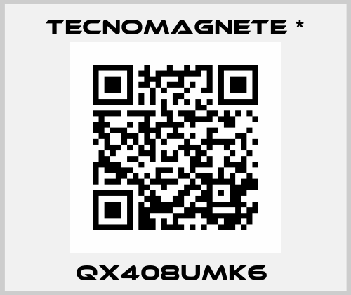 QX408UMK6  Tecnomagnete *