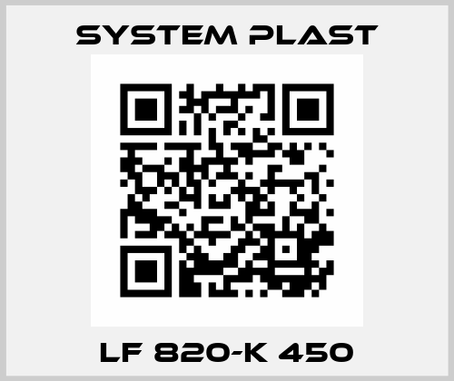 LF 820-K 450 System Plast