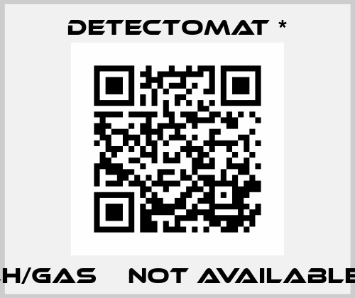 LH/GAS    NOT AVAILABLE  Detectomat *