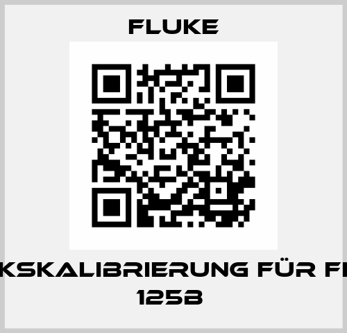 Werkskalibrierung für Fluke 125B  Fluke
