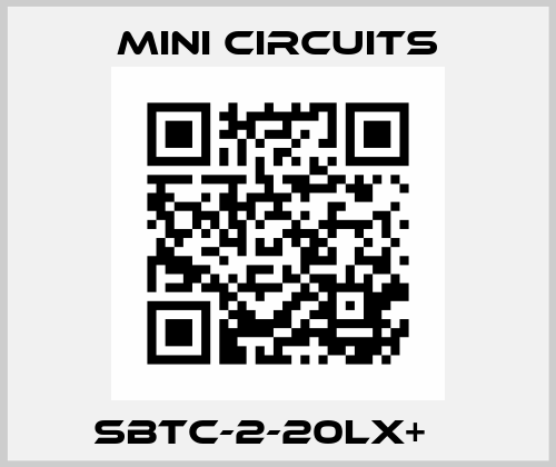 SBTC-2-20LX+	  Mini Circuits