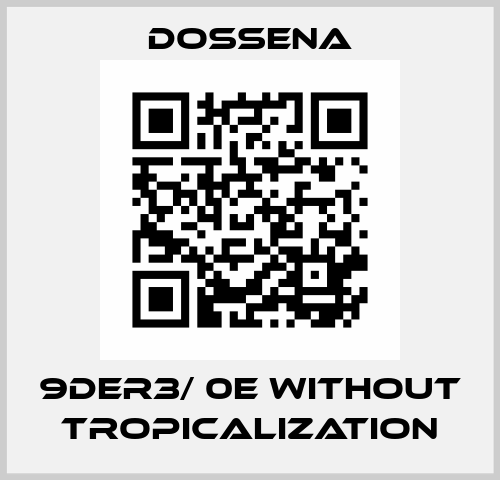9DER3/ 0E without tropicalization Dossena