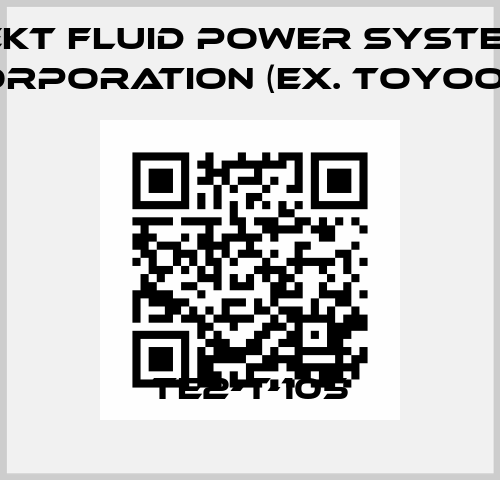 TE2-T-105 JTEKT FLUID POWER SYSTEMS CORPORATION (ex. Toyooki)