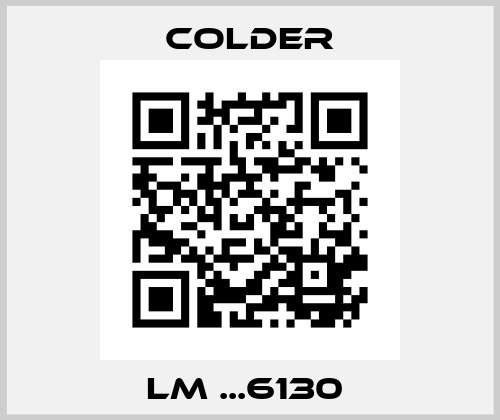 LM ...6130  Colder