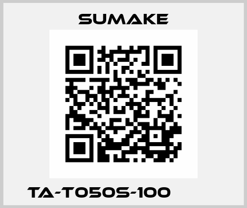  TA-T050S-100          Sumake