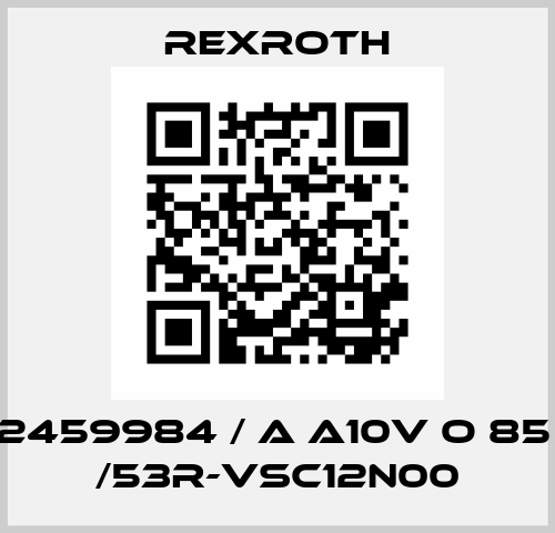 R902459984 / A A10V O 85 DRF /53R-VSC12N00 Rexroth