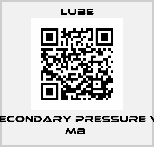 The Secondary Pressure Valve MB  Lube