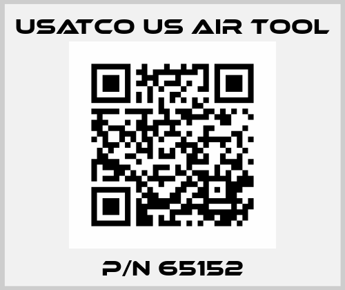 P/N 65152 Usatco Us Air Tool