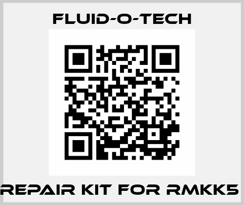 Repair kit for RMKK5  Fluid-O-Tech