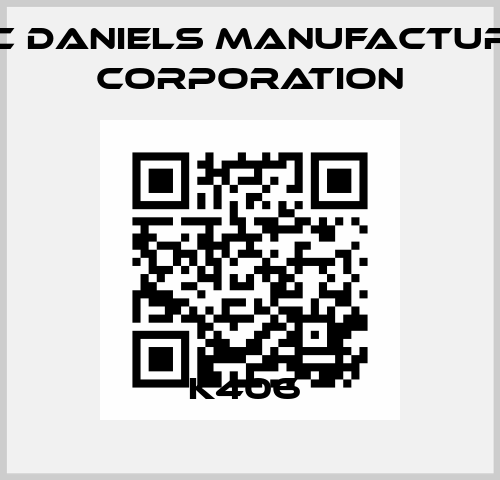 K406  Dmc Daniels Manufacturing Corporation