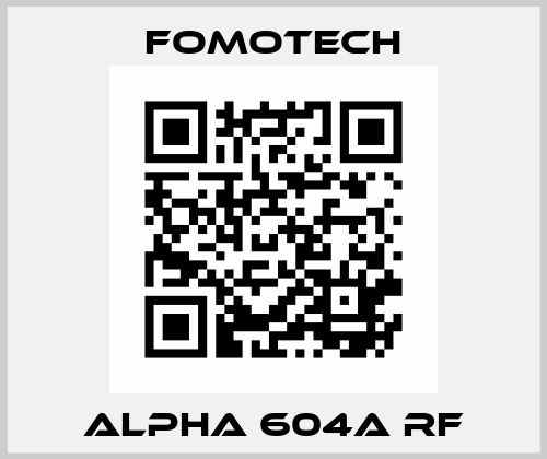 Alpha 604A RF Fomotech
