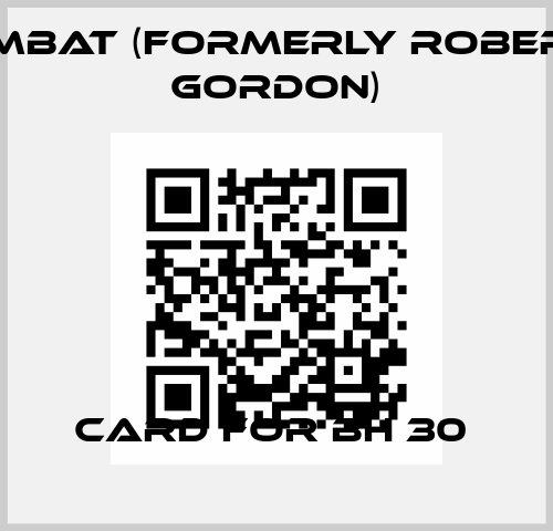 Card for BH 30  Combat (formerly Roberts Gordon)