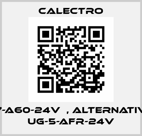 UG-7-A60-24V  , alternative is UG-5-AFR-24V Calectro