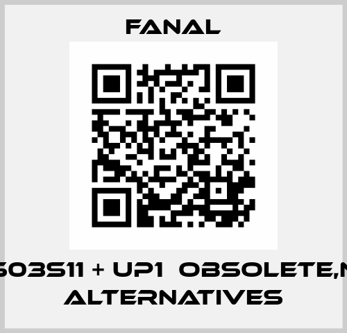 PS03S11 + UP1  obsolete,no alternatives Fanal
