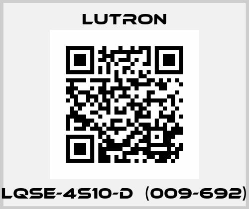 LQSE-4S10-D  (009-692) Lutron