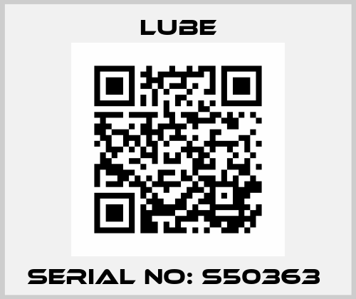 Serial No: S50363  Lube
