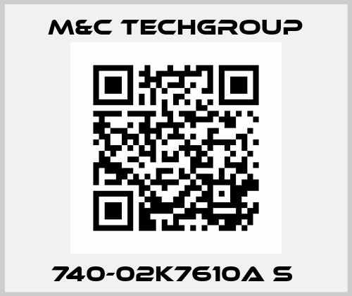 740-02K7610A S  M&C