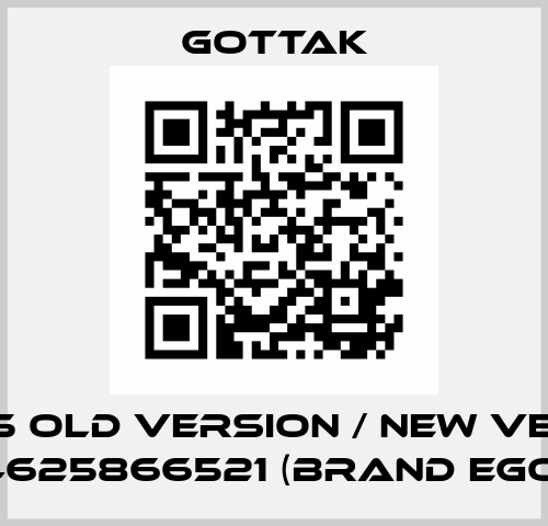 850515 old version / new version 4625866521 (brand EGO) GOTTAK