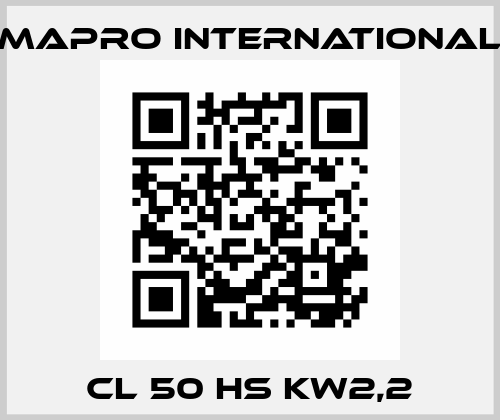 CL 50 HS kW2,2 MAPRO International