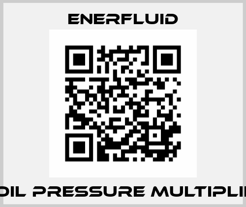 Oil/Oil Pressure Multipliers  Enerfluid