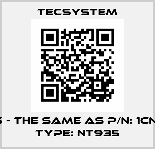 NT935 - the same as P/N: 1CN0024, Type: NT935 Tecsystem