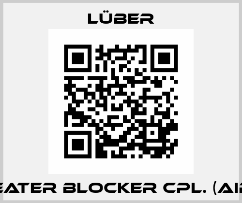 Heater Blocker cpl. (AIR)  Lüber