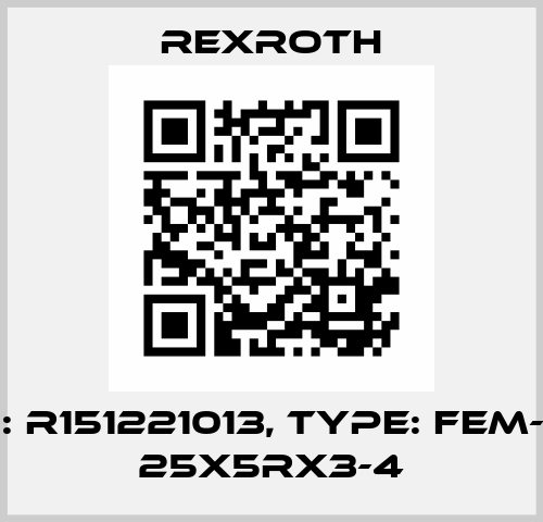 P/N: R151221013, Type: FEM-E-S 25X5RX3-4 Rexroth
