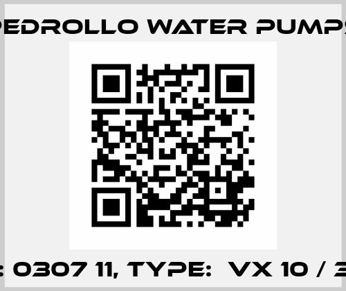 P/N: 0307 11, Type:  VX 10 / 35 N Pedrollo Water Pumps