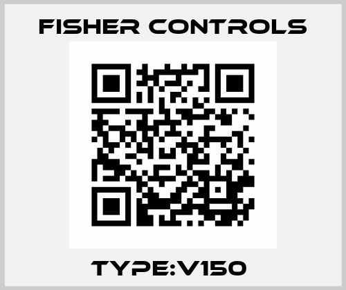 TYPE:V150  Fisher Controls