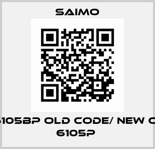 SM6105BP old code/ new code 6105P  Saimo