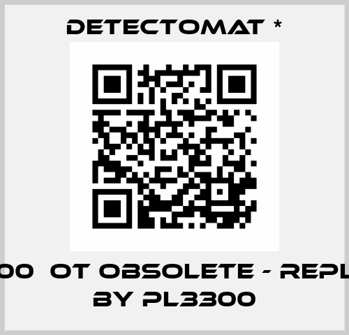 PL 3200  OT obsolete - replaced by PL3300 Detectomat *