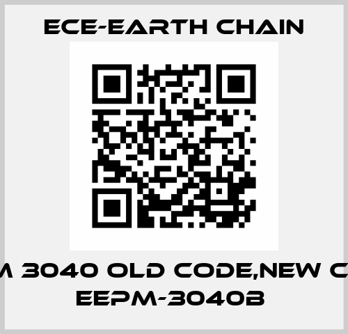 EEPM 3040 old code,new code  EEPM-3040B  ECE-Earth Chain