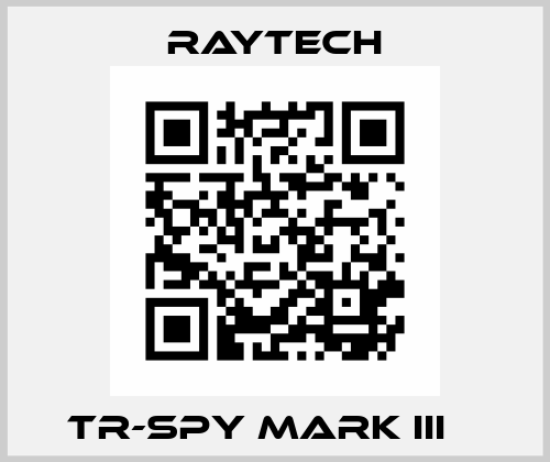 TR-SPY MARK III    Raytech