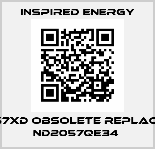 ND2057XD obsolete replaced by  ND2057QE34  Inspired Energy