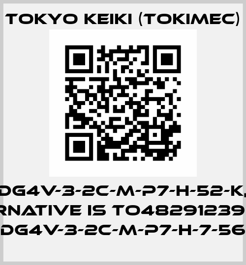 DG4V-3-2C-M-P7-H-52-K, alternative is TO48291239 Type DG4V-3-2C-M-P7-H-7-56 Tokyo Keiki (Tokimec)