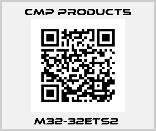 M32-32ETS2  CMP Products
